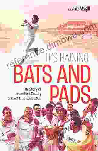 It S Raining Bats And Pads: The Story Of Lancashire County Cricket Club 1989 1996