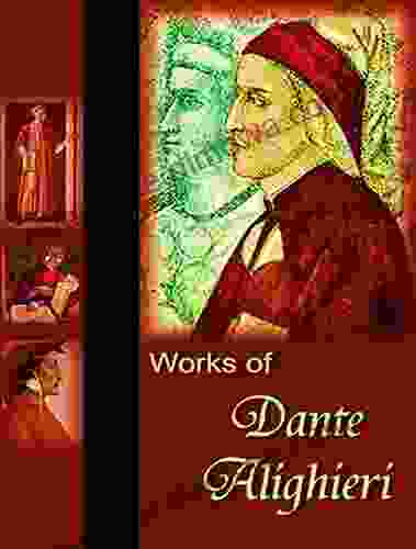 The Complete Works Of Dante Alighieri