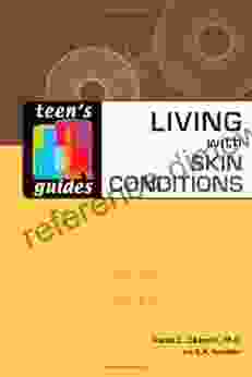 Living With Skin Conditions (Teen S Guides)