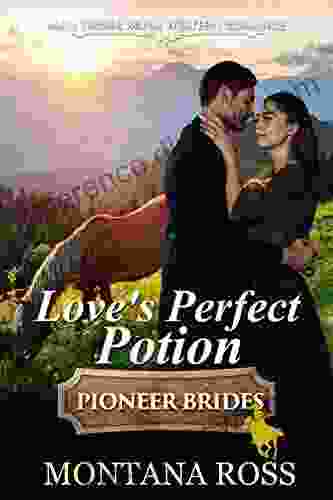 Love S Perfect Potion: Historical Western Romance