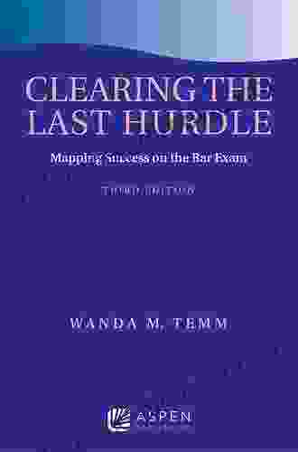 Clearing the Last Hurdle: Mapping Success on the Bar Exam (Bar Review)