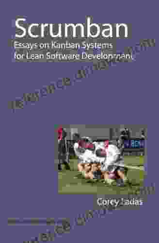 Scrumban: Essays on Kanban Systems for Lean Software Development