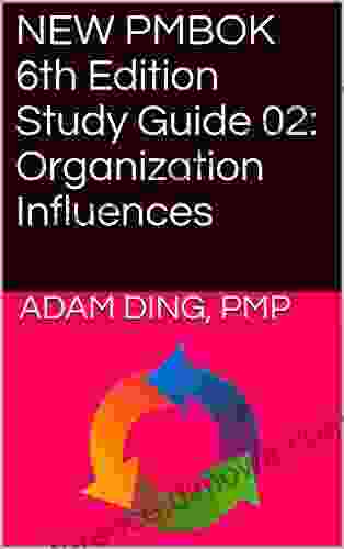 NEW PMBOK 6th Edition Study Guide 02: Organization Influences (PMP Exam Cram 2)