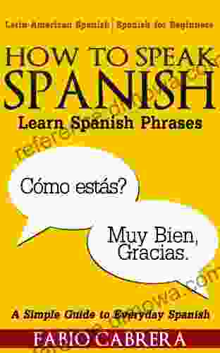 How To Speak Spanish: Learn Spanish Phrases