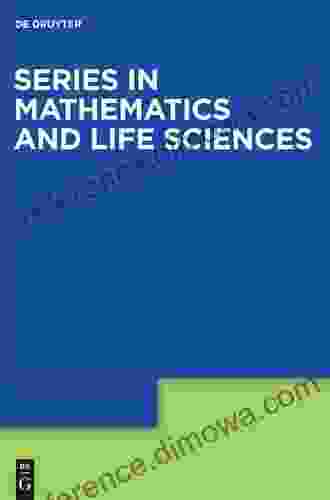 Mathematics and Life Sciences (De Gruyter in Mathematics and Life Sciences 1)