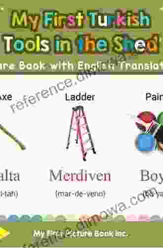 My First Turkish Tools in the Shed Picture with English Translations: Bilingual Early Learning Easy Teaching Turkish for Kids (Teach Learn Basic Turkish words for Children)