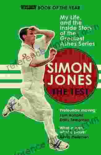 The Test: My Life and the Inside Story of the Greatest Ashes