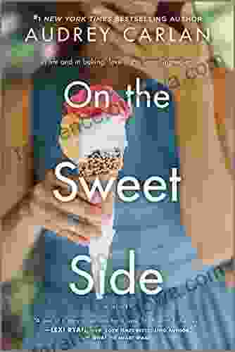 On The Sweet Side: A Novel (The Wish 3)