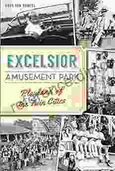 Excelsior Amusement Park: Playland of the Twin Cities (Landmarks)