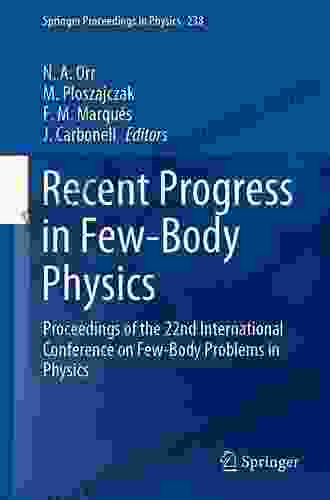 Recent Progress in Few Body Physics: Proceedings of the 22nd International Conference on Few Body Problems in Physics (Springer Proceedings in Physics 238)