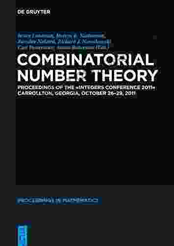 Combinatorial Number Theory: Proceedings of the Integers Conference 2024 Carrollton Georgia USA October 26 29 2024 (De Gruyter Proceedings in Mathematics)