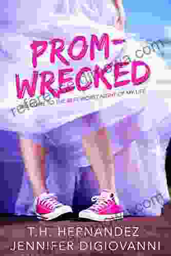 Prom Wrecked T H Hernandez