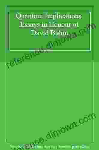 Quantum Implications: Essays In Honour Of David Bohm