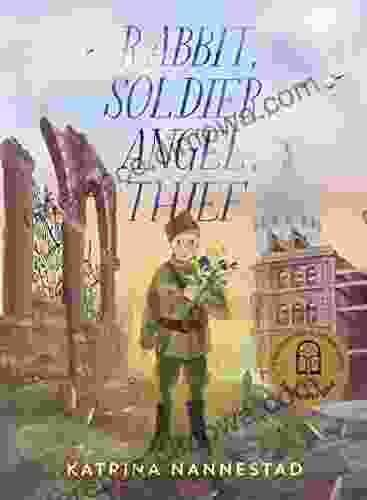 Rabbit Soldier Angel Thief: CBCA Shortlisted 2024