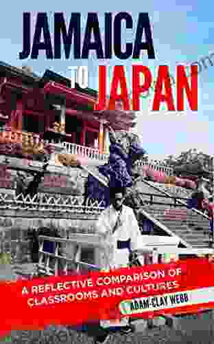 Jamaica To Japan: A Reflective Comparison Of Classrooms And Cultures