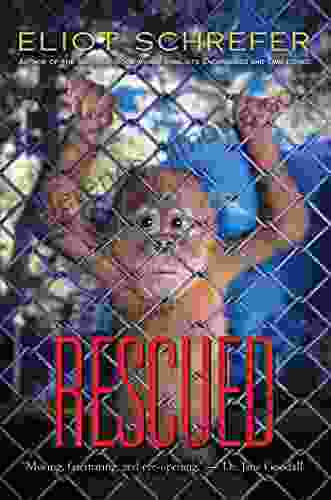 Rescued (Ape Quartet 3) Eliot Schrefer