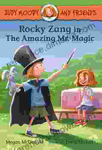 Rocky Zang in The Amazing Mr Magic (Judy Moody and Friends 2)