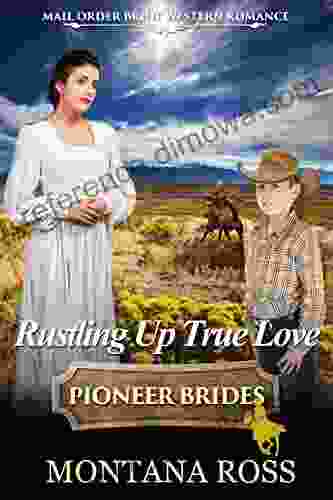 Rustling Up True Love: Historical Western Romance