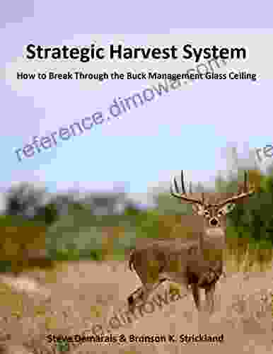 Strategic Harvest System: How To Break Through The Buck Management Glass Ceiling