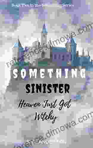 Something Sinister: Heaven just got Witchy (Something 2)