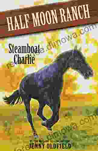 Steamboat Charlie: 16 (Horses Of Half Moon Ranch)