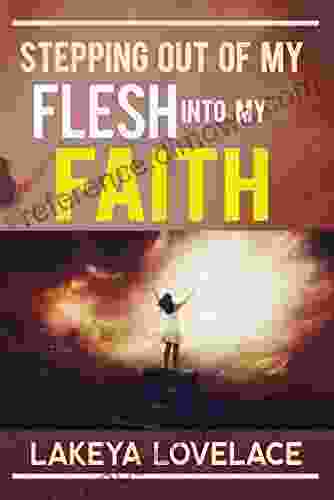 STEPPING OUT OF MY FLESH INTO MY FAITH