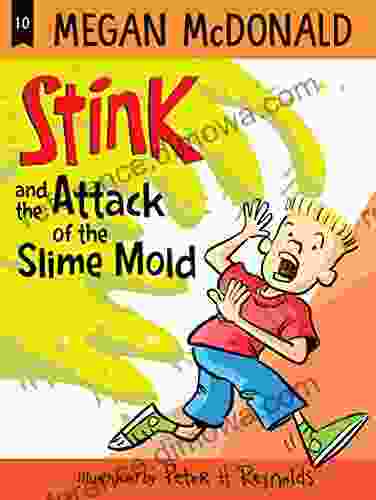 Stink And The Attack Of The Slime Mold