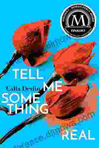 Tell Me Something Real Calla Devlin