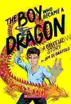 The Boy Who Became a Dragon: A Bruce Lee Story: A Graphic Novel