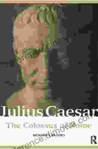 Julius Caesar: The Colossus Of Rome (Roman Imperial Biographies)