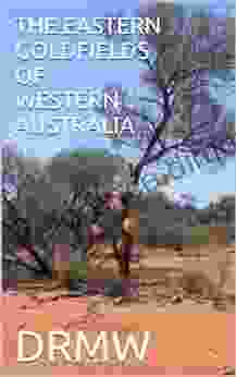 THE EASTERN GOLDFIELDS OF WESTERN AUSTRALIA