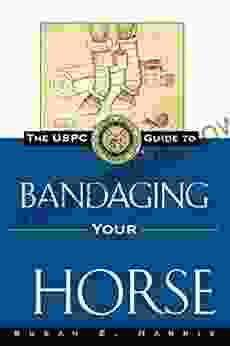 The USPC Guide To Bandaging Your Horse (United States Pony Club Guides)