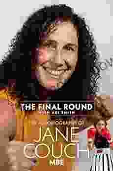 The Final Round: The Autobiography Of Jane Couch