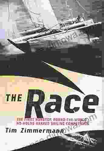 The Race: The First Nonstop Round the World No Holds Barred Sailing Competition