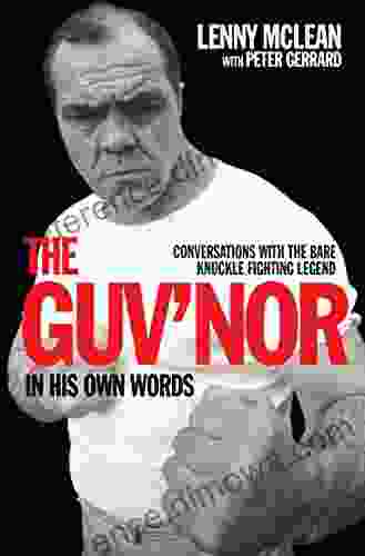 The Guv nor In His Own Words Conversations with the Bare Knuckle Fighting Legend