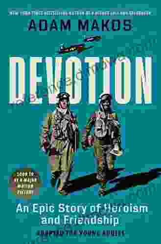 Devotion (Adapted for Young Adults): An Epic Story of Heroism and Friendship