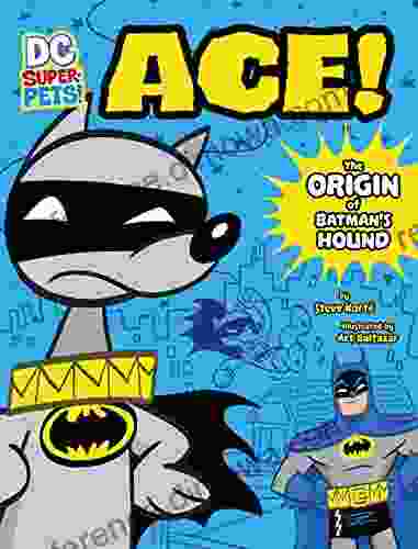 Ace: The Origin of Batman s Hound (DC Super Pets Origin Stories)