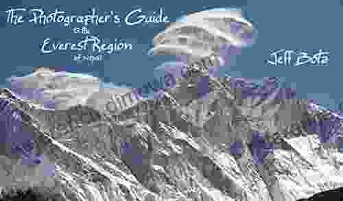 The Photographer s Guide to the Everest Region of Nepal