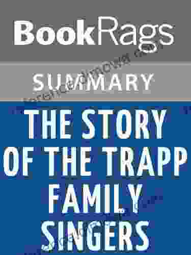 Summary Study Guide The Story of the Trapp Family Singers by Maria von Trapp