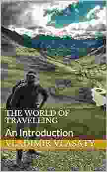 The World Of Travelling: An Introduction