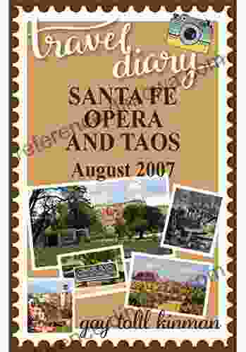 Travel Diary: Santa Fe Opera And Taos August 2007