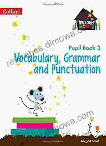 Treasure House Year 3 Vocabulary Grammar and Punctuation Pupil (Treasure House)