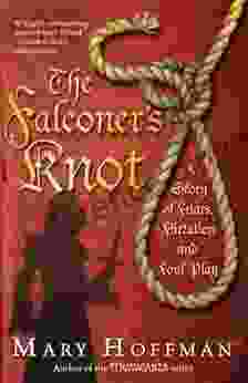 The Falconer S Knot: A Story Of Friars Flirtation And Foul Play