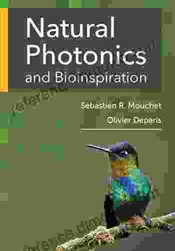 Natural Photonics and Bioinspiration John Weatherwax