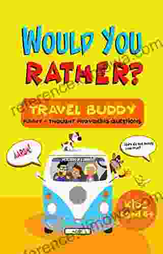 Would You Rather? Travel Buddy Edition Funny Thought Provoking Questions Kids Aged 6+