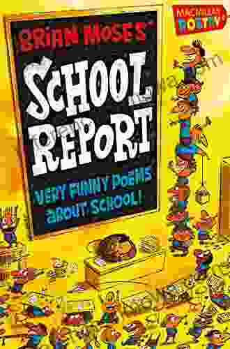 Brian Moses School Report: Very funny poems about school (MacMillan Poetry)