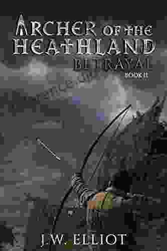 Archer Of The Heathland: Betrayal (Book 2)