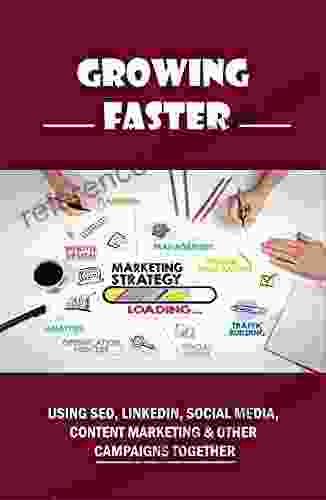 Growing Faster: Using Seo Linkedin Social Media Content Marketing Other Campaigns Together: Social Media Measurement Systems