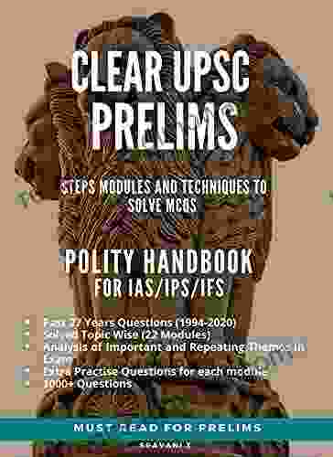 Clear UPSC IAS Prelims 2024 Steps Modules And Techniques To Solve MCQs: Polity Handbook Past 27 Years UPSC Questions Extra Practise Questions 1000+ Solved Questions (CLEAR UPSC PRELIMS 1)