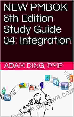 NEW PMBOK 6th Edition Study Guide 04: Integration (PMP Exam Cram 4)